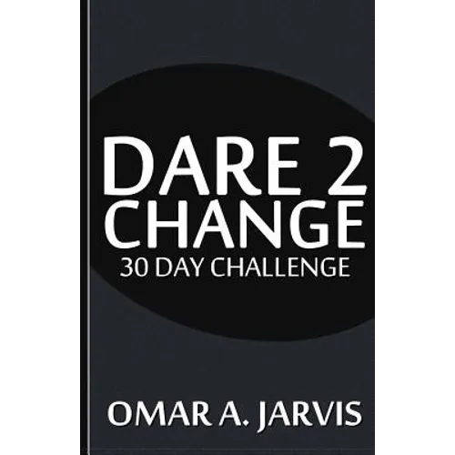 Dare 2 Change 30 Day Challenge - Paperback