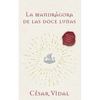 La Mandrágora de Las Doce Lunas: Una Novela - Paperback