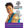 The Art of Convincing Yourself: 3 Questions that will lead you to success - Paperback
