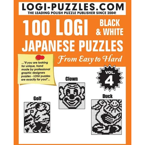 100 LOGI Black & White Japanese Puzzles: Easy to Hard - Paperback