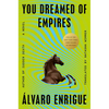 You Dreamed of Empires - Hardcover