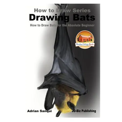 Drawing Bats - How to Draw Bats for the Absolute Beginner - Paperback