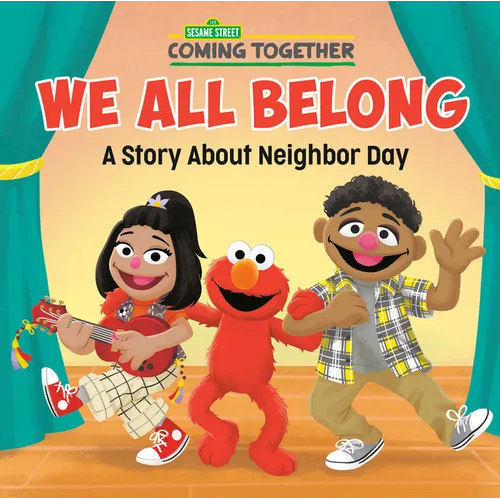 We All Belong (Sesame Street): A Story about Neighbor Day - Paperback