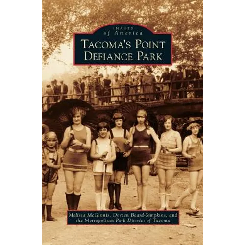 Tacoma's Point Defiance Park - Hardcover