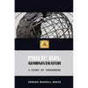 Philip Dru, Administrator - Paperback