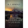 The Last Days According to Jesus: When Did Jesus Say He Would Return? - Paperback
