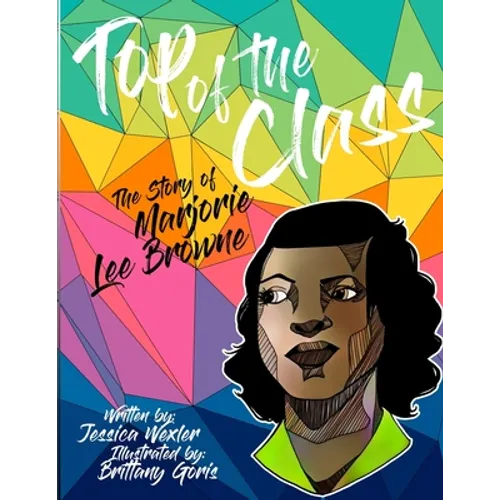 Top of the Class: The Story of Marjorie Lee Browne - Paperback