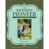 The Modern Pioneer: An Almanac of Natural Living - Paperback