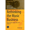 Rethinking the Music Business: Music Contexts, Rights, Data, and Covid-19 - Hardcover