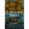 The Jamestown Brides: The Story of England's Maids for Virginia - Hardcover
