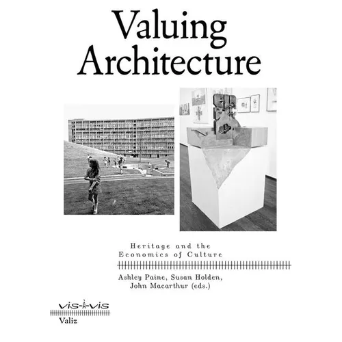 Valuing Architecture: Heritage and the Economics of Culture - Paperback