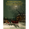 100 Classic Poems to Read At Christmas Time: Traditional Christmas and Winter Poetry - Paperback