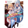 The Magical Revolution of the Reincarnated Princess and the Genius Young Lady, Vol. 2 (Novel): Volume 2 - Paperback