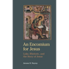 An Encomium for Jesus: Luke, Rhetoric, and the Story of Jesus - Hardcover
