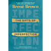 The Gifts of Imperfection: 10th Anniversary Edition: Features a New Foreword and Brand-New Tools - Hardcover