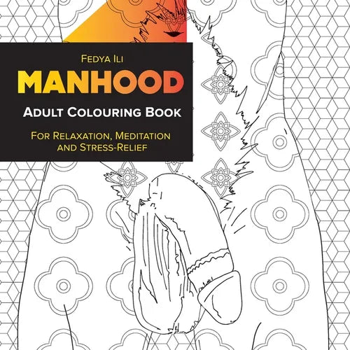 Manhood Adult Coloring Book: for Relaxation, Meditation and Stress-Relief - Paperback