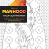 Manhood Adult Coloring Book: for Relaxation, Meditation and Stress-Relief - Paperback
