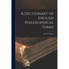 A Dictionary of English Philosophical Terms - Paperback