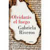 Olvidarás El Fuego / You Will Forget the Fire - Paperback
