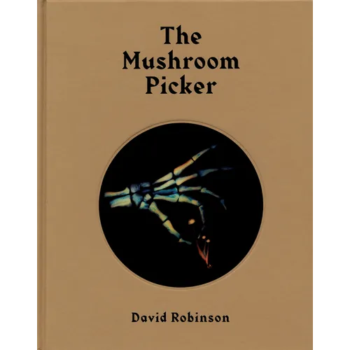 David Robinson: The Mushroom Picker - Hardcover