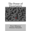 The Power of Uncertainty - Paperback