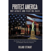 Protect America: Not Afraid and Fighting Back: Developing Site Specific Anti-Terrorism/Home and Workplace Protection Programs - Paperback
