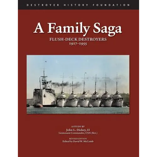 A Family Saga: Flush-Deck Destroyers 1917-1955 - Paperback