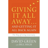 Giving It All Away...and Getting It All Back Again: The Way of Living Generously - Hardcover