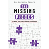 The Missing Pieces: Climate, Culture, and Relationships - Paperback