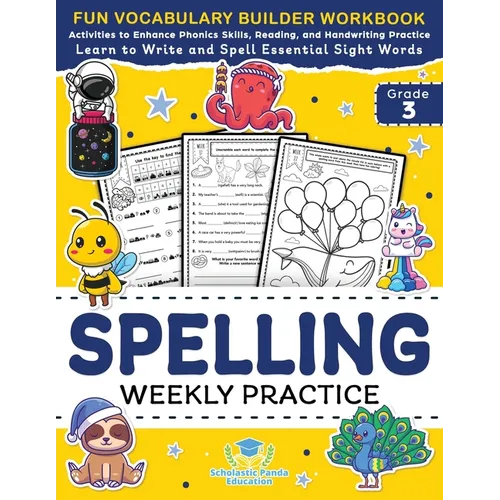Spelling Weekly Practice for 3rd Grade: Vocabulary Builder Workbook to Learn to Write and Spell Essential Sight Words Phonics Activities and Handwriti - Paperback