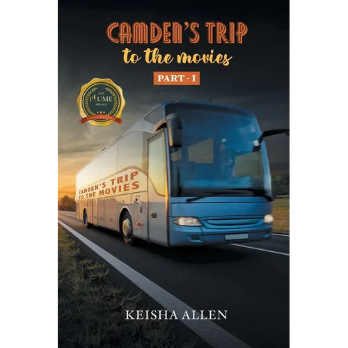 Camden's Trip to the Movies: Part - I - Paperback
