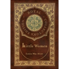 Little Women (Royal Collector's Edition) (Case Laminate Hardcover with Jacket) - Hardcover