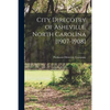 City Direcotry of Asheville, North Carolina [1907-1908]; 7 - Paperback