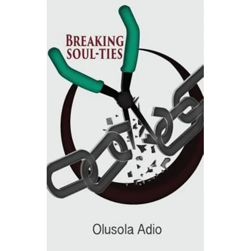 Breaking Soul-Ties - Paperback