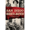 San Diego Murder and Mayhem - Hardcover