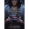 The Goddess of Nothing At All - Hardcover