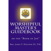 Worshipful Master's Guidebook: or the "Book of Joe" - Paperback