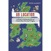 On Location: A Guide to Visiting the UK and Ireland's Best Film and TV Sights - Paperback