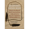 Bradford's Indian Book: Being the True Roote & Rise of American Letters as Revealed by the Native Text Embedded in of Plimoth Plantation - Paperback
