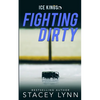 Fighting Dirty - Paperback