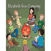 Elizabeth Goes Camping - Hardcover