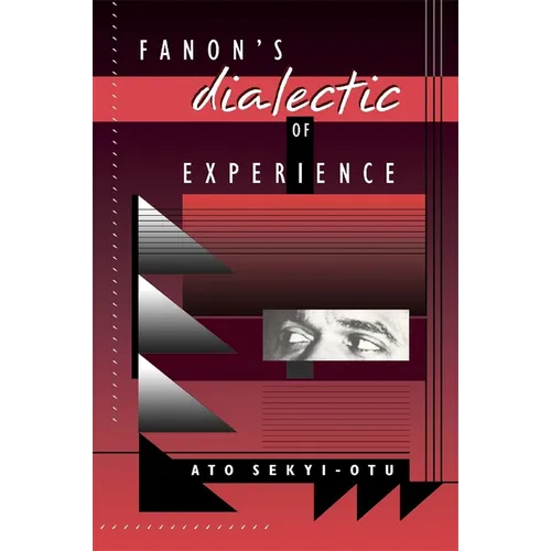Fanon's Dialectic of Experience - Paperback