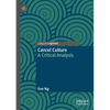 Cancel Culture: A Critical Analysis - Paperback