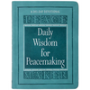 Daily Wisdom for Peacemaking: A 365-Day Devotional - Imitation Leather