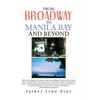 From Broadway to Manila Bay and Beyond - Hardcover