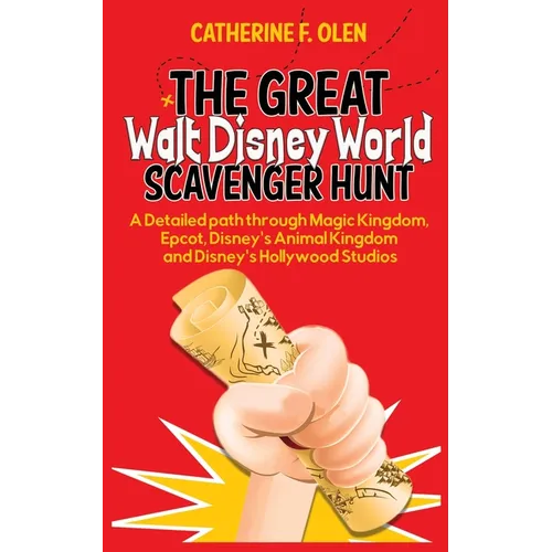 The Great Walt Disney World Scavenger Hunt: A detailed path through Magic Kingdom, Epcot, Disney's Animal Kingdom and Disney's Hollywood Studios - Paperback