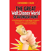 The Great Walt Disney World Scavenger Hunt: A detailed path through Magic Kingdom, Epcot, Disney's Animal Kingdom and Disney's Hollywood Studios - Paperback