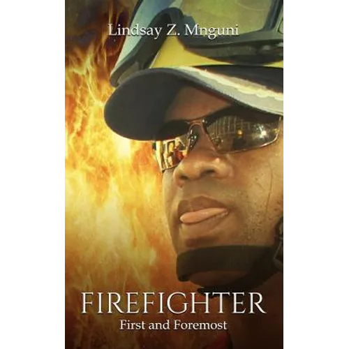 Firefighter: First and Foremost - Paperback