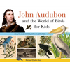 John Audubon and the World of Birds for Kids: His Life and Works, with 21 Activities Volume 76 - Paperback