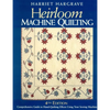 Heirloom Machine Quilting, 4th Edition: A Comprehensive Guide to Hand-Quilting Effects Using Your Sewing Machine - Paperback